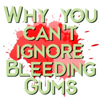 Abilene dentists, Dr. Webb & Dr. Awtrey at Abilene Family Dentistry, tell you what it means if your gums are bleeding and why you can’t afford to ignore it.