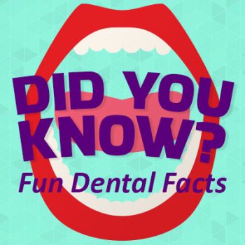 Abilene dentists, Dr. Webb & Dr. Awtrey at Abilene Family Dentistry, shares some fun, random dental facts. Did you know…?